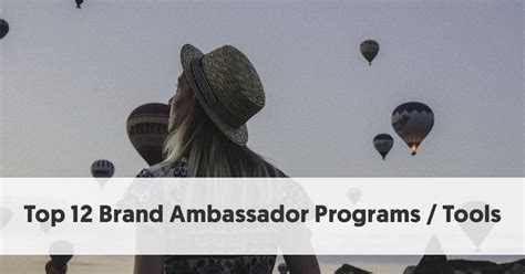 Top 12 Brand Ambassador Programs to Bolster Your.